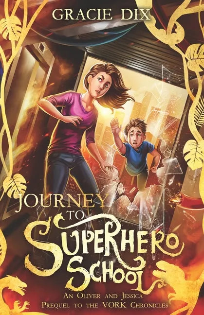 Journey to Superhero School: An Oliver and Jessica Prequel to The Vork Chronicles - Paperback
