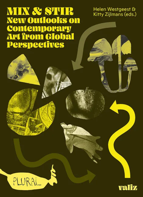 Mix & Stir: New Outlooks on Contemporary Art from Global Perspectives - Paperback