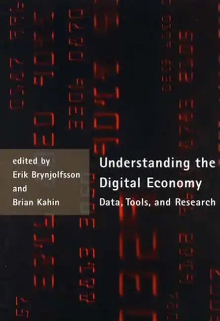 Understanding the Digital Economy: Data, Tools, and Research - Paperback