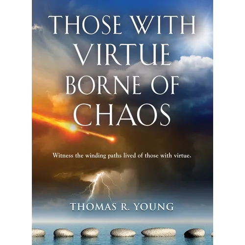 Those With Virtue Borne of Chaos - Hardcover