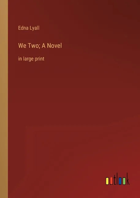 We Two; A Novel: in large print - Paperback