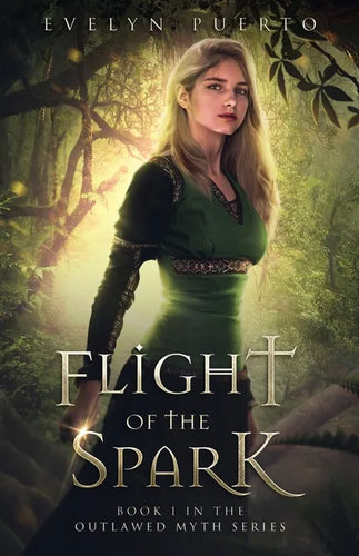Flight of the Spark: Book 1 of the Outlawed Myth Fantasy Series - Paperback