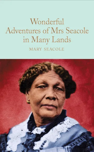 The Wonderful Adventures of Mrs Seacole in Many Lands - Hardcover