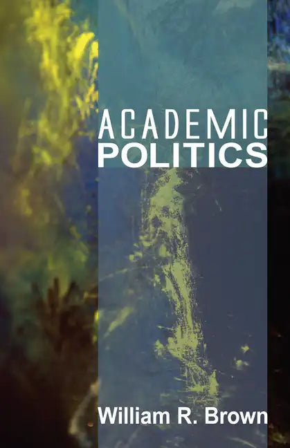 Academic Politics - Paperback