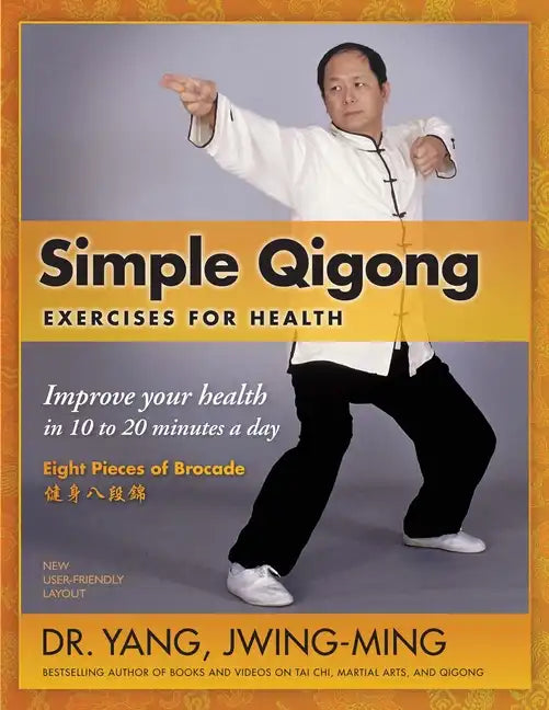Simple Qigong Exercises for Health: Improve Your Health in 10 to 20 Minutes a Day - Hardcover
