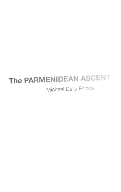 The Parmenidean Ascent - Hardcover
