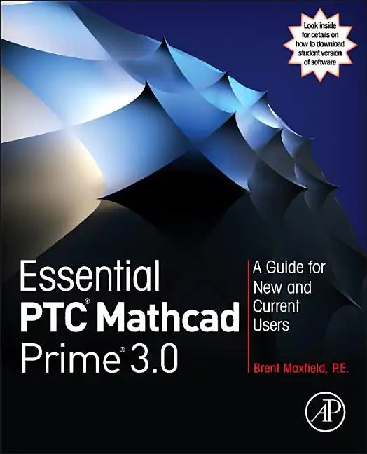 Essential Ptc(r) MathCAD Prime(r) 3.0: A Guide for New and Current Users - Paperback