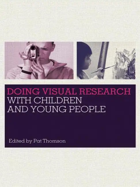 Doing Visual Research with Children and Young People - Paperback