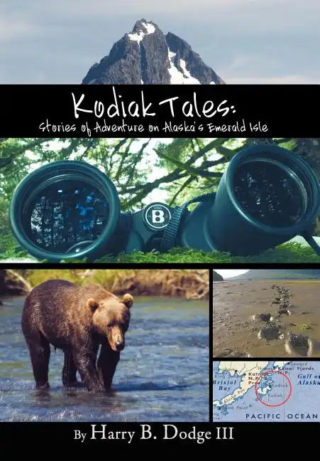Kodiak Tales: Stories of Adventure on Alaska's Emerald Isle - Hardcover