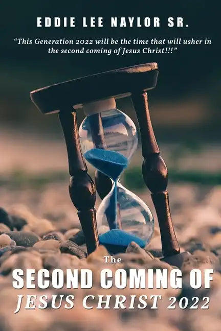 The Second Coming Of Jesus Christ 2022 - Paperback