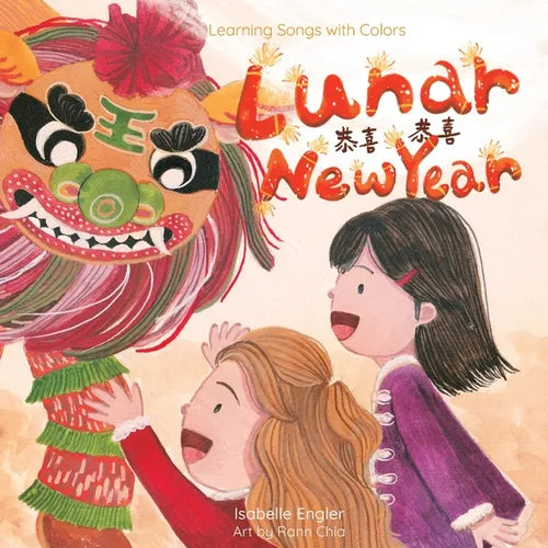 Learning Songs with Colors: Lunar New Year: A bilingual singable book in Traditional Chinese, English, and Pinyin - Paperback