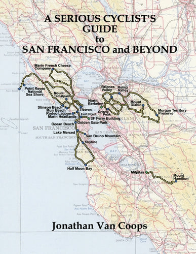 A Serious Cyclists Guide to San Francisco and Beyond - Paperback