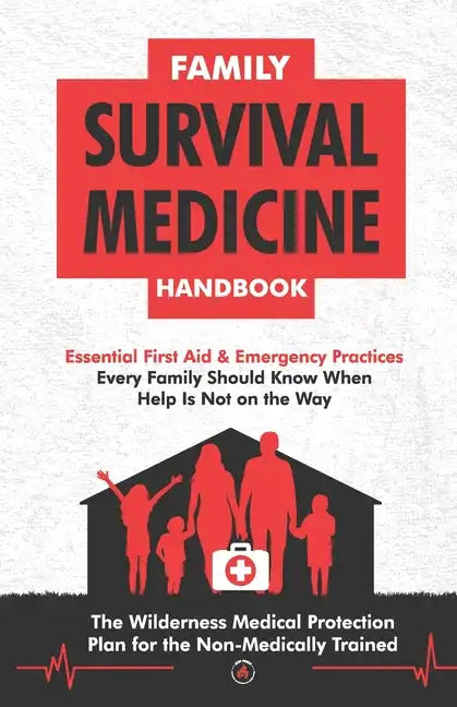 Family Survival Medicine Handbook - Paperback