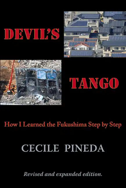 Devil's Tango: How I Learned the Fukushima Step by Step - Paperback