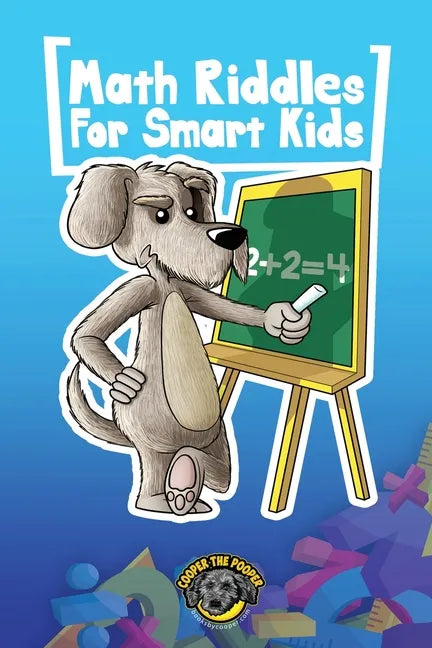 Math Riddles for Smart Kids: 400+ Math Riddles and Brain Teasers Your Whole Family Will Love - Paperback