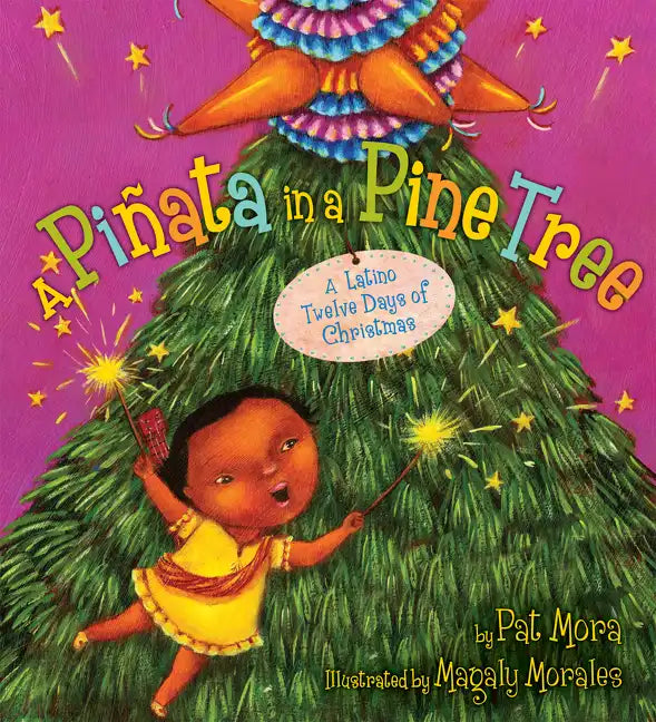 A Piñata in a Pine Tree: A Latino Twelve Days of Christmas: A Christmas Holiday Book for Kids - Hardcover