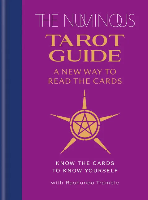 The Numinous Tarot Guide: A New Way to Read the Cards - Hardcover