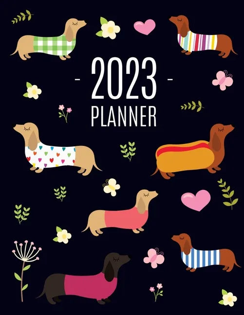 Dachshund Planner 2023: Funny Dog Monthly Agenda January-December Organizer (12 Months) Cute Puppy Scheduler with Flowers & Pretty Pink Hearts - Paperback