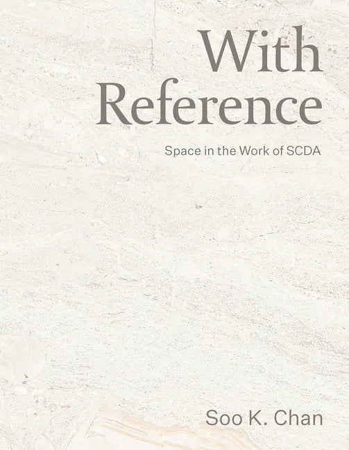 With Reference: Space in the Work of Scda - Hardcover