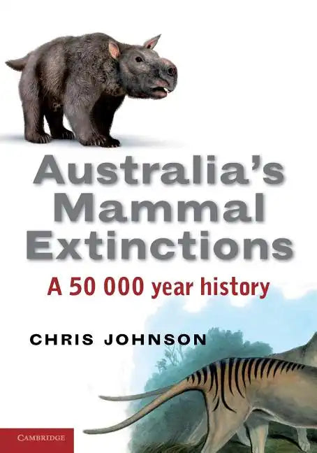Australia's Mammal Extinctions: A 50 000 Year History - Paperback