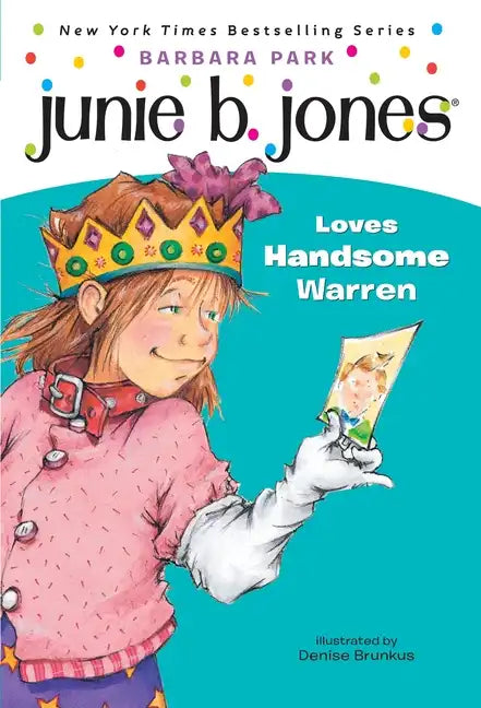 Junie B. Jones #7: Junie B. Jones Loves Handsome Warren - Paperback