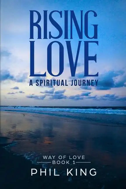 Rising Love: A spiritual journey - Paperback