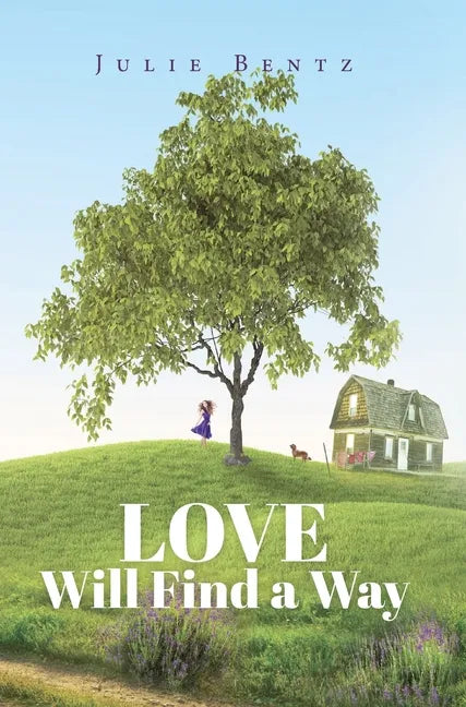 Love Will Find a Way - Hardcover
