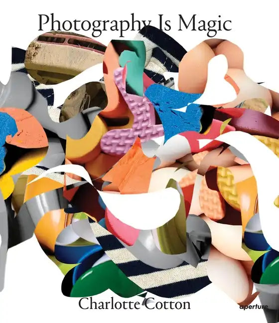 Photography Is Magic - Paperback