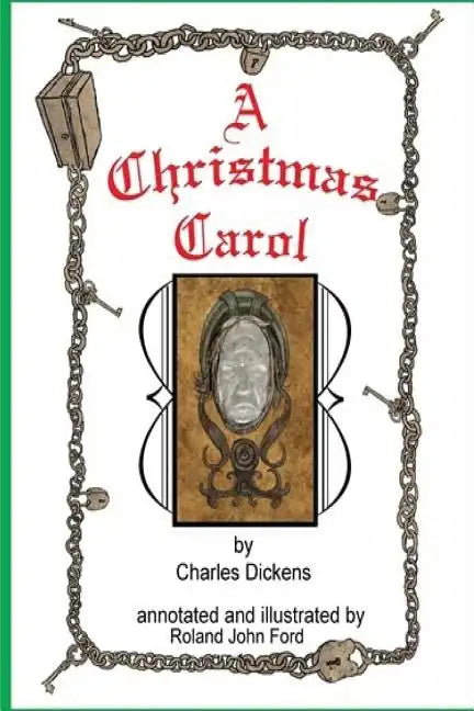 The Annotated A Christmas Carol: With Illustrations by Roland J Ford - Paperback
