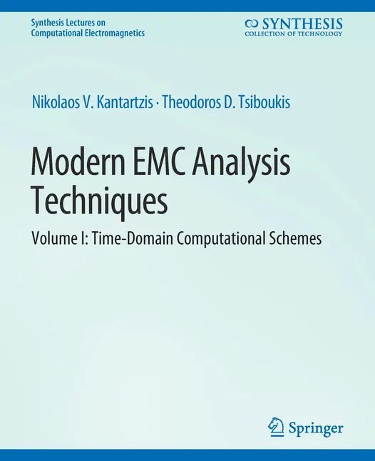 Modern EMC Analysis Techniques Volume I: Time-Domain Computational Schemes - Paperback