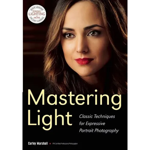 Mastering Light: Classic Techniques for Expressive Portrait Photography - Paperback
