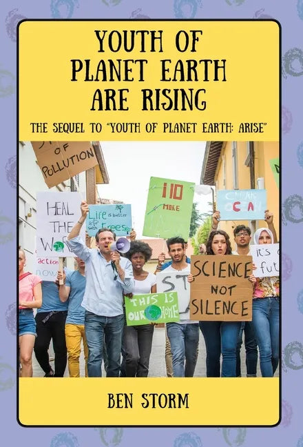 Youth of Planet Earth Are Rising: The Sequel to Youth of Planet Earth: Arise - Hardcover