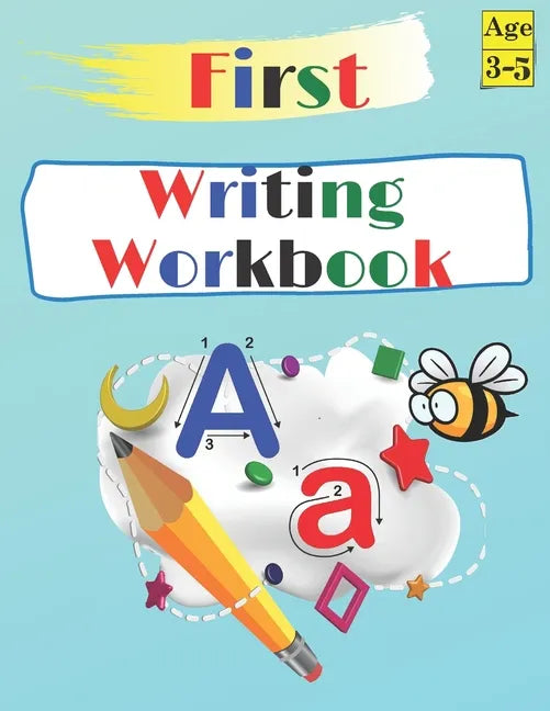 First Writing Workbook Ages 3-5: start learn, ABC Letter Tracing Practice Preschoolers, Learn at Home for Kids, Easy learning alphabet. - Paperback