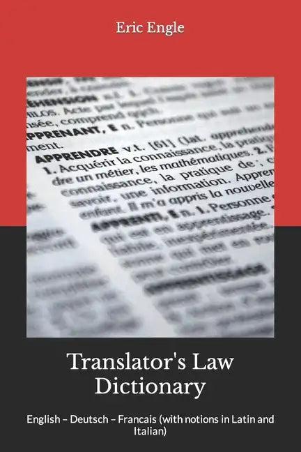 Translator's Law Dictionary: English - Deutsch - Francais (with notions in Latin and Italian) - Paperback