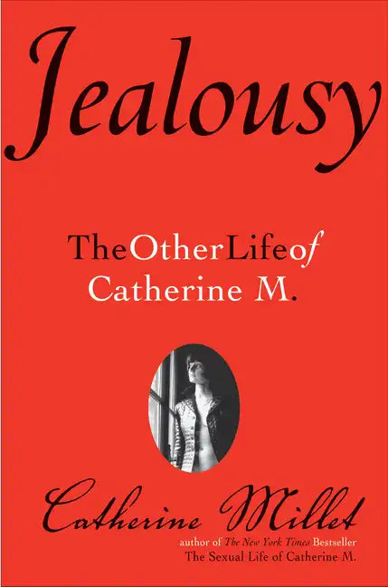 Jealousy: The Other Life of Catherine M. - Paperback
