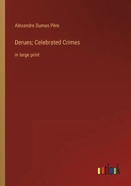 Derues; Celebrated Crimes: in large print - Paperback