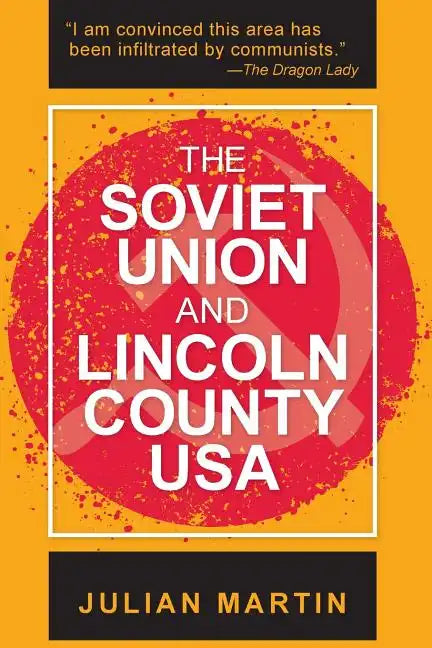 The Soviet Union and Lincoln County USA - Paperback