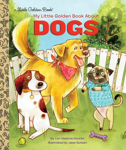My Little Golden Book about Dogs - Hardcover