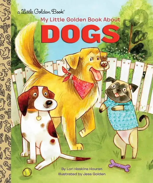 My Little Golden Book about Dogs - Hardcover