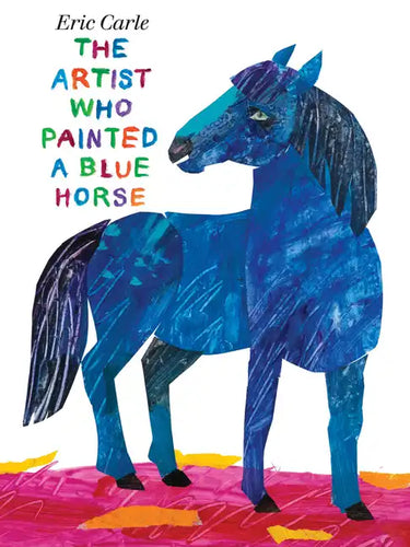 The Artist Who Painted a Blue Horse - Hardcover