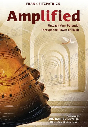 Amplified: Unleash Your Potential Through the Power of Music - Hardcover