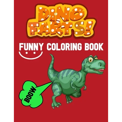 dino farts: funny dinosaur, kids coloring activity book, great gifs for boys and girls age 4-7 - Paperback