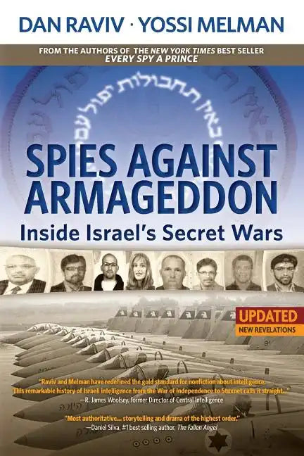 Spies Against Armageddon: Inside Israel's Secret Wars - Paperback