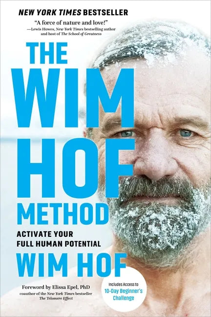 The Wim Hof Method: Activate Your Full Human Potential - Paperback