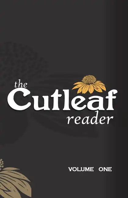 The Cutleaf Reader: Volume One - Paperback