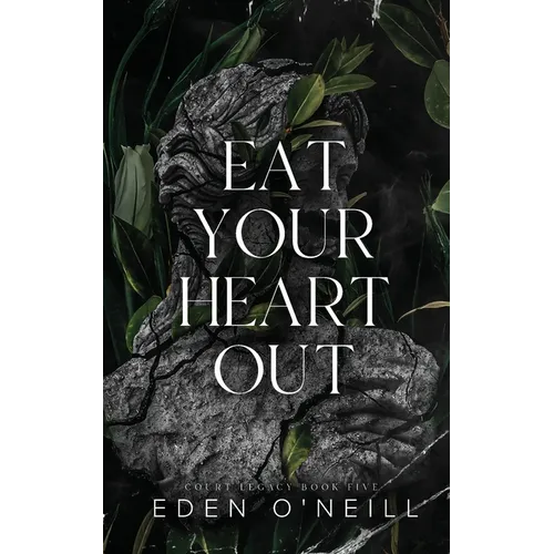Eat Your Heart Out: Alternate Cover Edition - Paperback