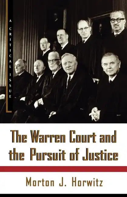 The Warren Court and the Pursuit of Justice - Paperback