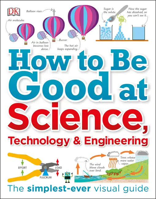 How to Be Good at Science, Technology, and Engineering - Paperback