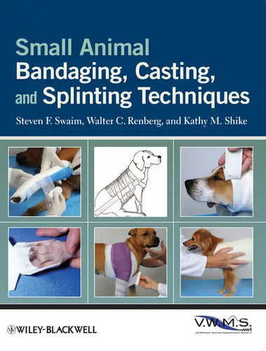 Small Animal Bandaging, Casting, and Splinting Techniques - Paperback