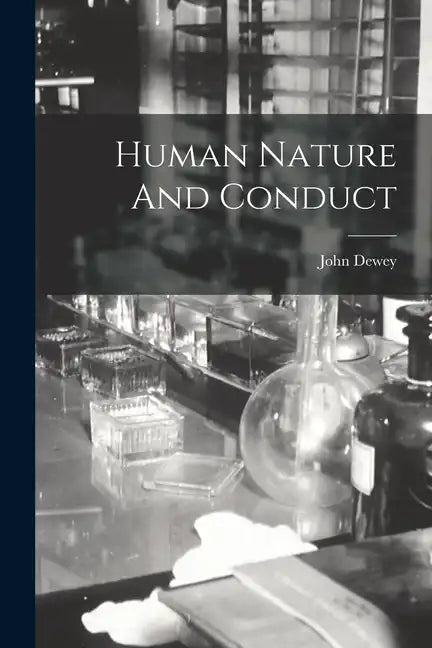 Human Nature And Conduct - Paperback
